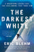 The Darkest White