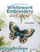 An Introduction to Whitework Embroidery with Colour