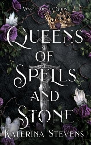 Queens of Spells and Stone: 1 (Vessels of the Gods