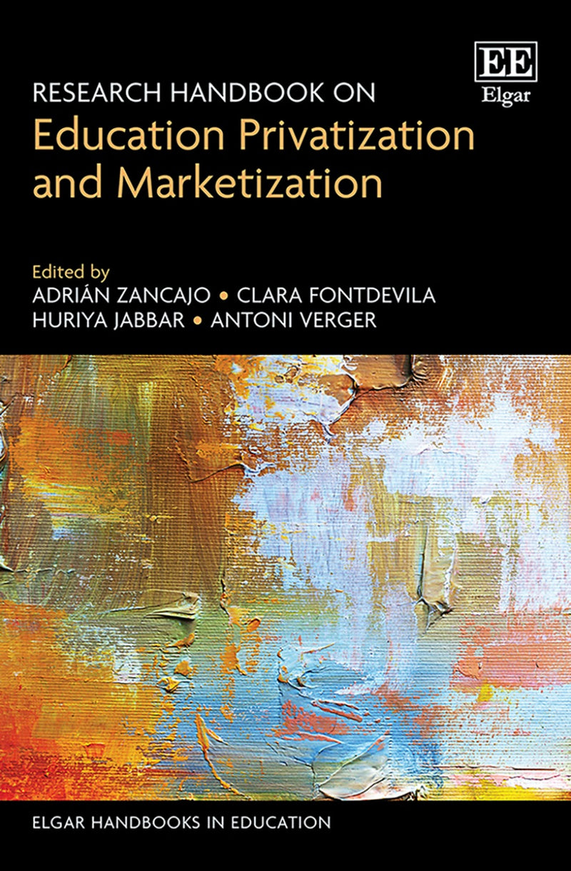 Research Handbook on Education Privatization and Marketization