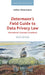 Determann’s Field Guide to Data Privacy Law