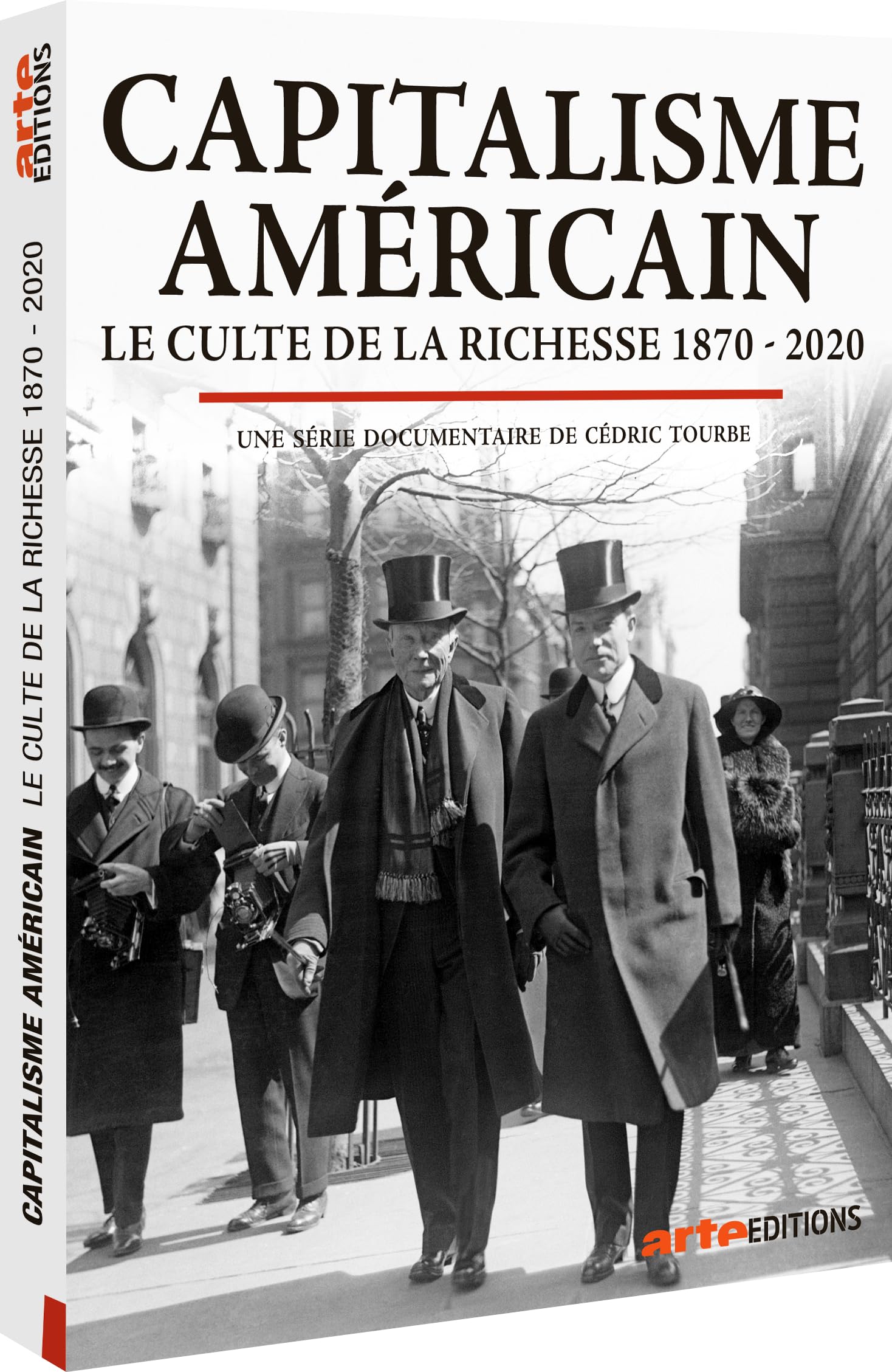 Capitalisme américain - le culte de la richesse 1870-2020