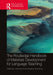 The Routledge Handbook of Materials Development for Language Teaching (Routledge Handbooks in Applied Linguistics