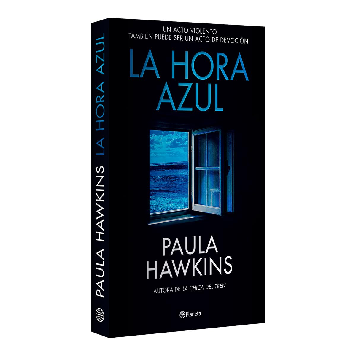 La Hora Azul: Un Acto Violento También Puede Ser Un Acto de Devoción (Novela Negra) / The Blue Hour (Noir