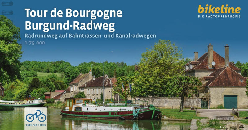 Tour de Bourgogne • Burgund-Radweg: Radrundweg auf Bahntrassen- und Kanalradwegen, 664 km, 75.000, GPS-Tracks, LiveUpdate (Bikeline Radtourenbücher