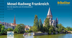 Mosel-Radweg Frankreich: Von der Quelle zum Dreiländereck 1:50.000, 286 km, 1:50.000, GPS-Track Download, Übernachtungsverzeichnis (Bikeline Radtourenbücher