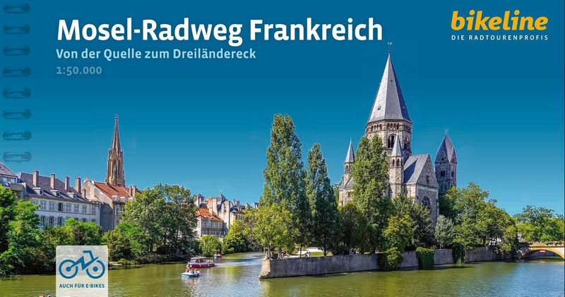 Mosel-Radweg Frankreich: Von der Quelle zum Dreiländereck 1:50.000, 286 km, 1:50.000, GPS-Track Download, Übernachtungsverzeichnis (Bikeline Radtourenbücher