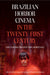Brazilian Horror Cinema in the Twenty-First Century