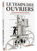 Le Temps Des Ouvriers (Region 2)