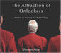 The Attraction of Onlookers