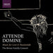 Attende Domine: Music for Lent & Passiontide