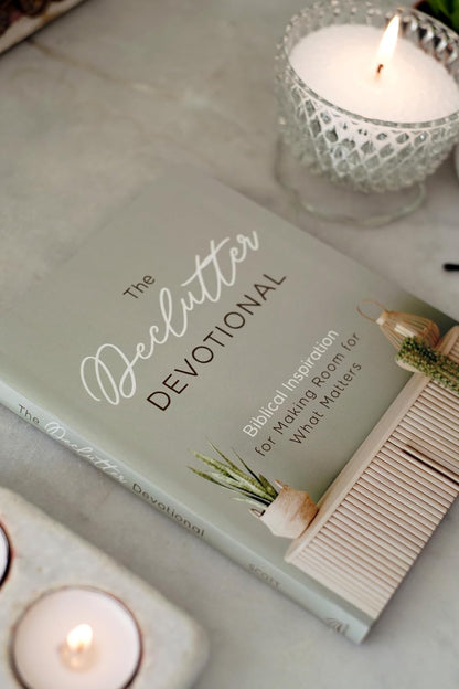 Declutter Devotional: Biblical Inspiration for Making Room for What Matters