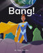 Bang!: Phonics Phase 3 (Reading Stars Achieve Phonics