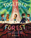 Together, a Forest