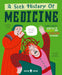 A Sick History of Medicine: A Warts-And-All Book Full of Fun Facts and Disgusting Discoveries (Wacky Histories