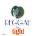 Reggae Is Tight