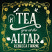 Tea You at the Altar