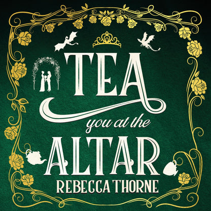 Tea You at the Altar