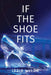 If The Shoe Fits