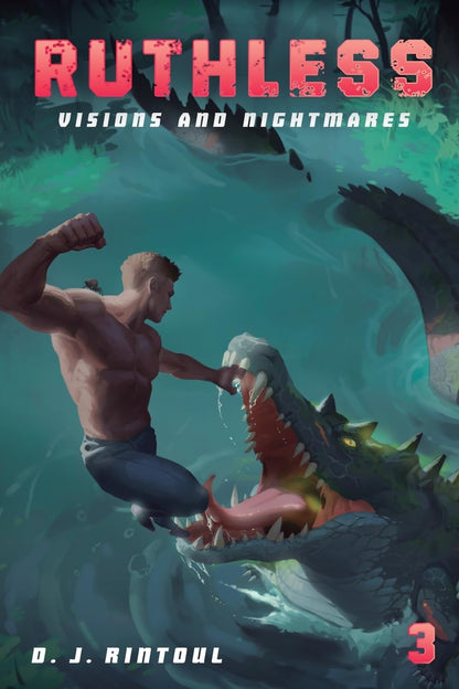 Visions and Nightmares: An Apocalypse LitRPG: 3 (Ruthless