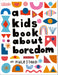 A Kids Book About Boredom