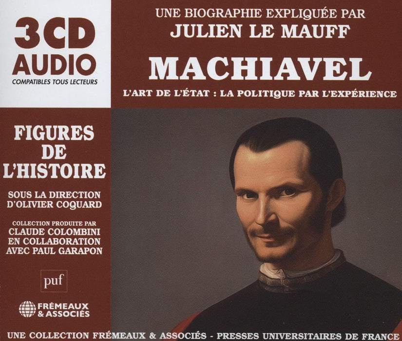 Machiavel - L'art De L'Etat: La Politique Par L'expérience
