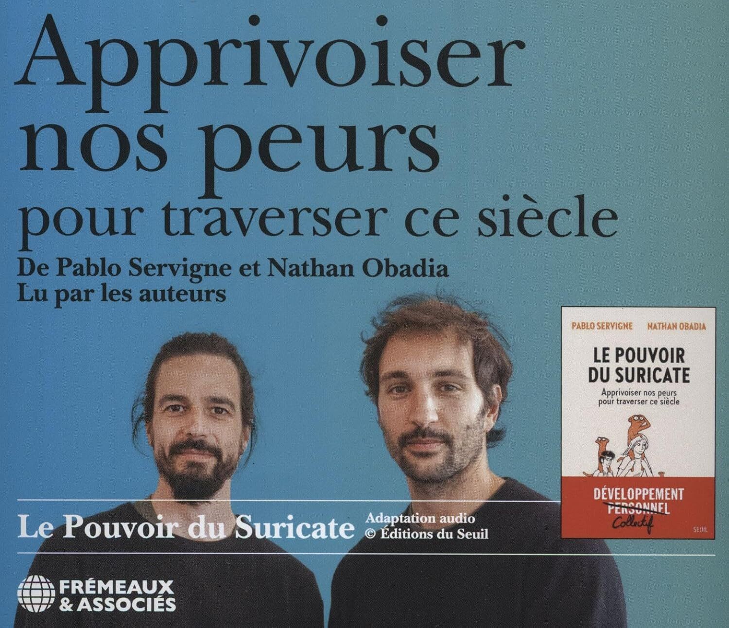 Apprivoiser Nos Peurs Pour Traverser Ce Siècle, Lu Par Les Auteur