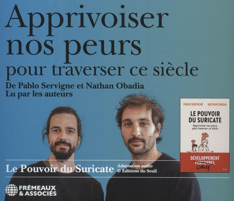 Apprivoiser Nos Peurs Pour Traverser Ce Siècle, Lu Par Les Auteur