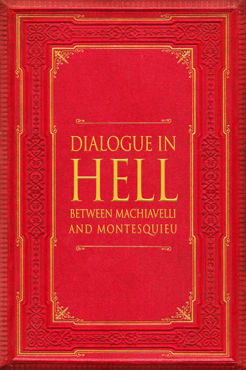 Dialogue in Hell between Machiavelli and Montesquieu