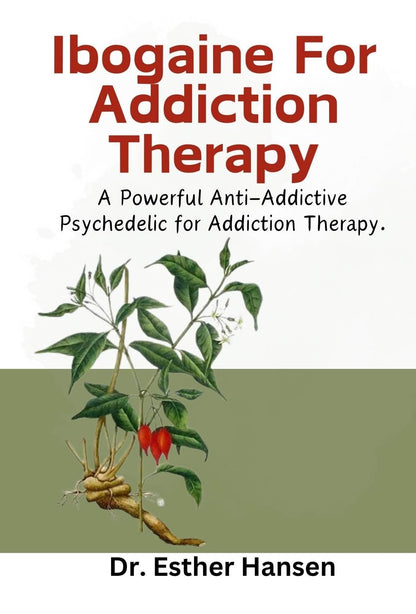Ibogaine For Addiction Therapy