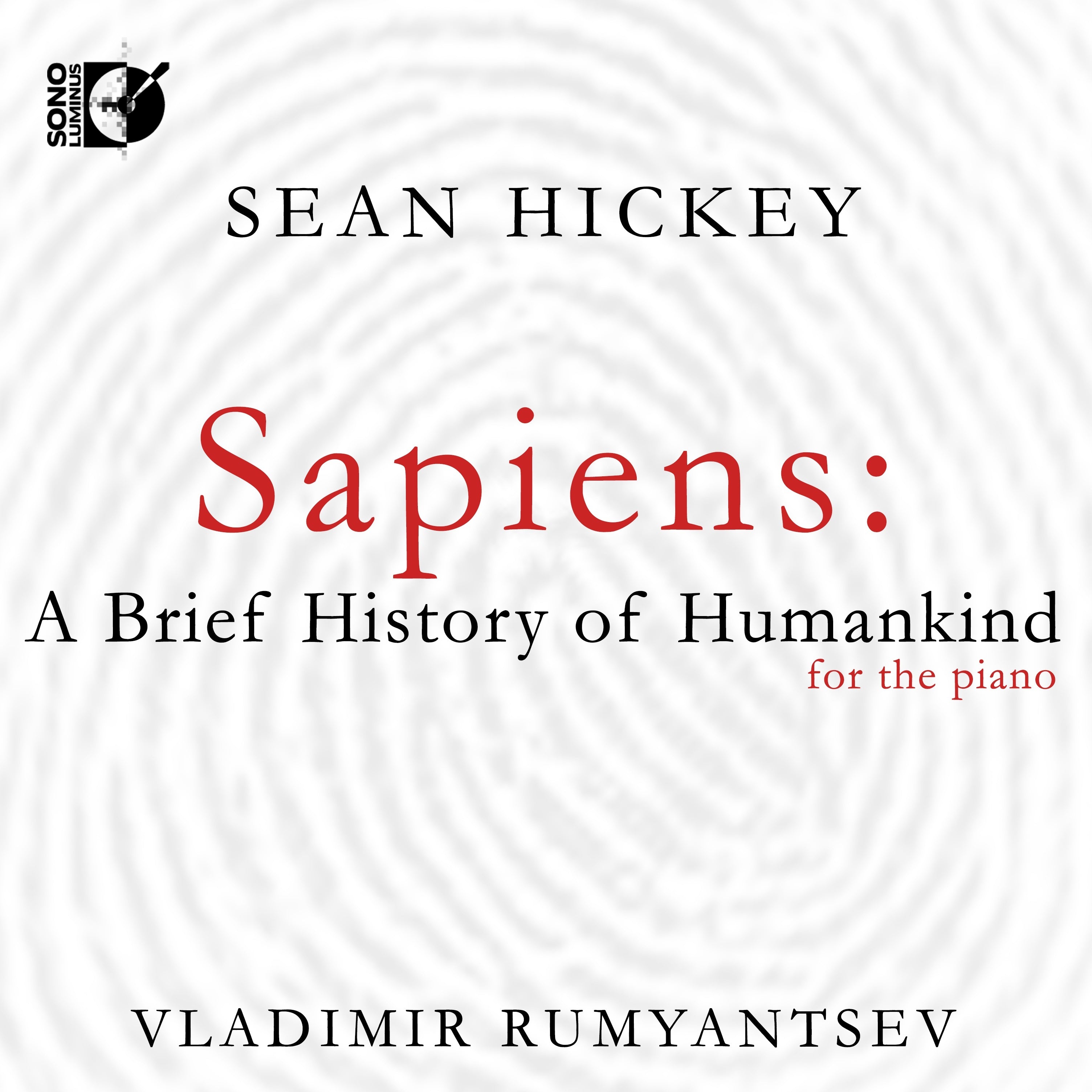 Sean Hickey: Sapiens: A Brief History of Humankind for the Piano