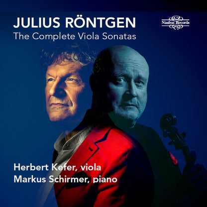 Julius Röntgen: The Complete Viola Sonatas