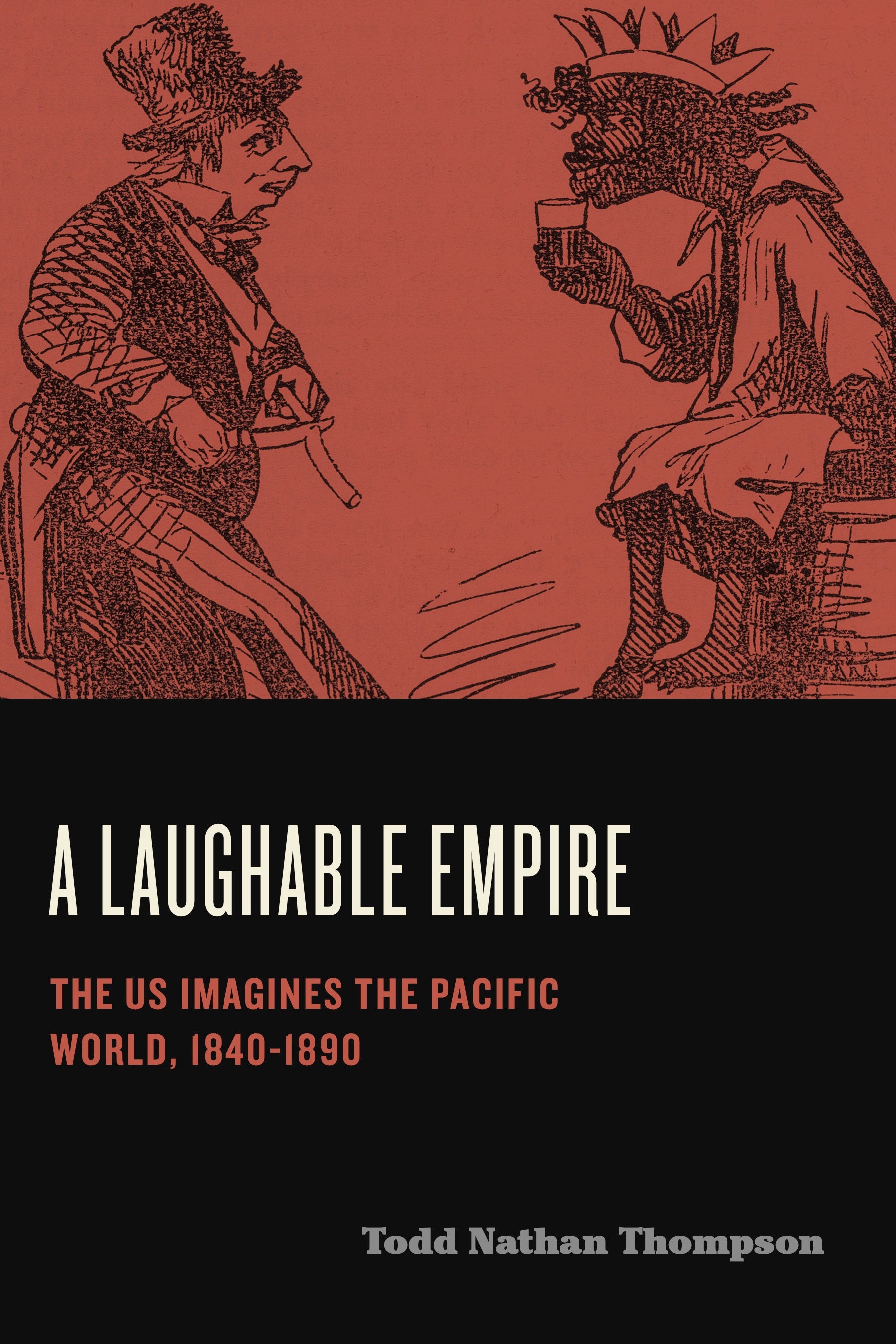 A Laughable Empire: The US Imagines the Pacific World, 1840–1890 (Humor in America