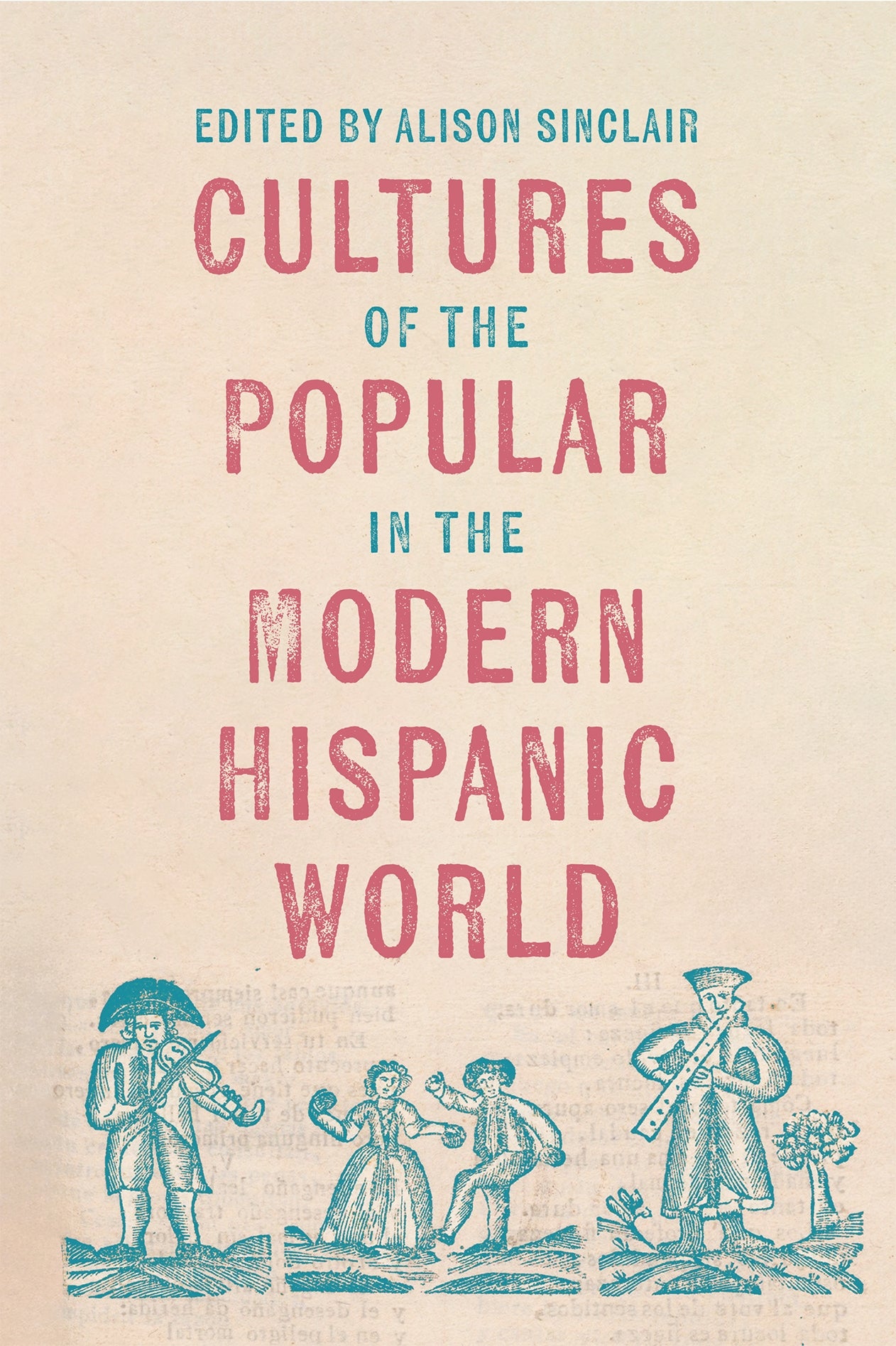 Cultures of the Popular in the Modern Hispanic World: 5 (Tamesis Studies in Popular and Digital Cultures