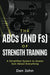The ABCs (and Fs) of Strength Training