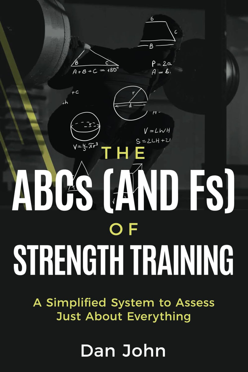 The ABCs (and Fs) of Strength Training
