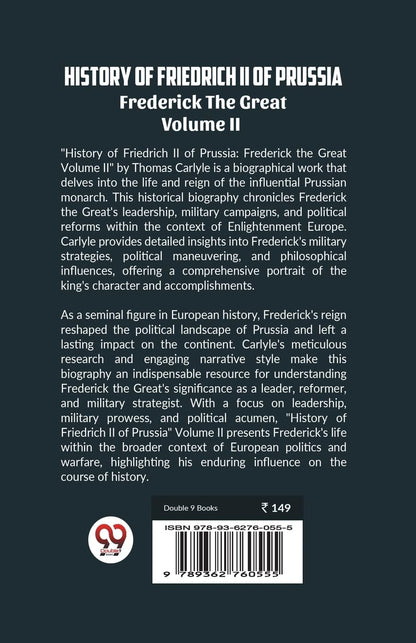 History of Friedrich II of PrussiaFrederick The Great Volume II (Edition2023)