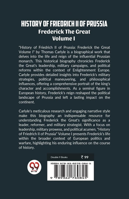 History of Friedrich II of PrussiaFrederick The Great Volume I (Edition2023)