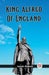 King Alfred Of England (Edition2023)