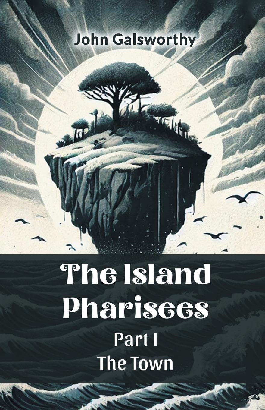 The Island Pharisees Part I the Town