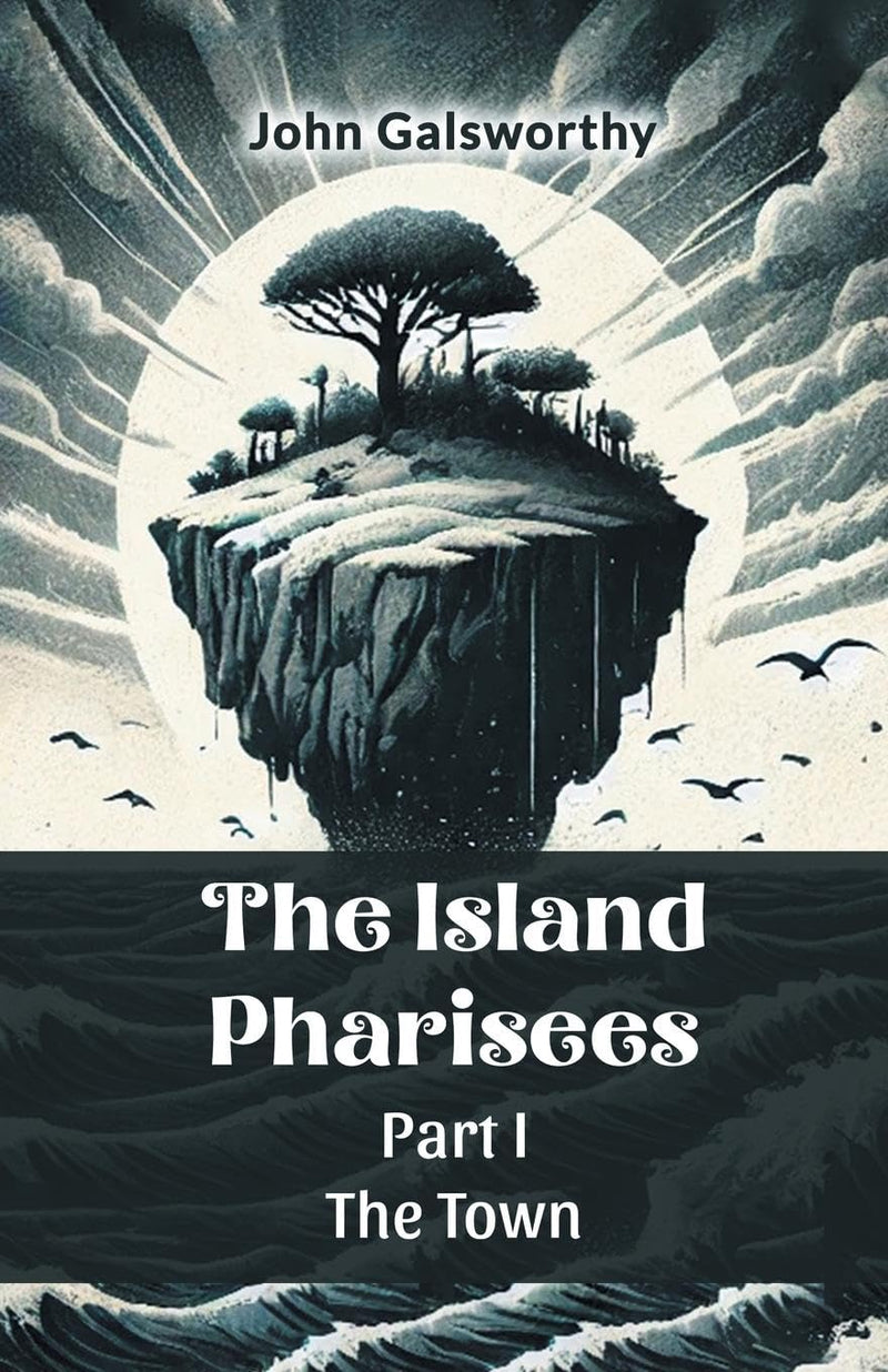 The Island Pharisees Part I the Town