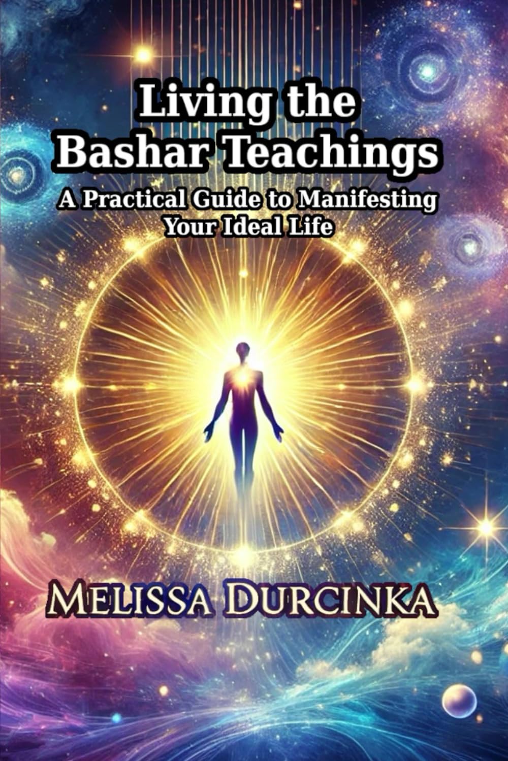 Living the Bashar Teachings