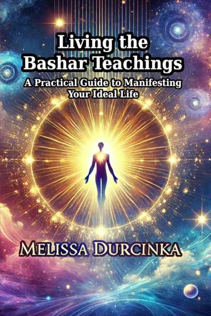 Living the Bashar Teachings