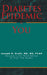 Diabetes Epidemic and You