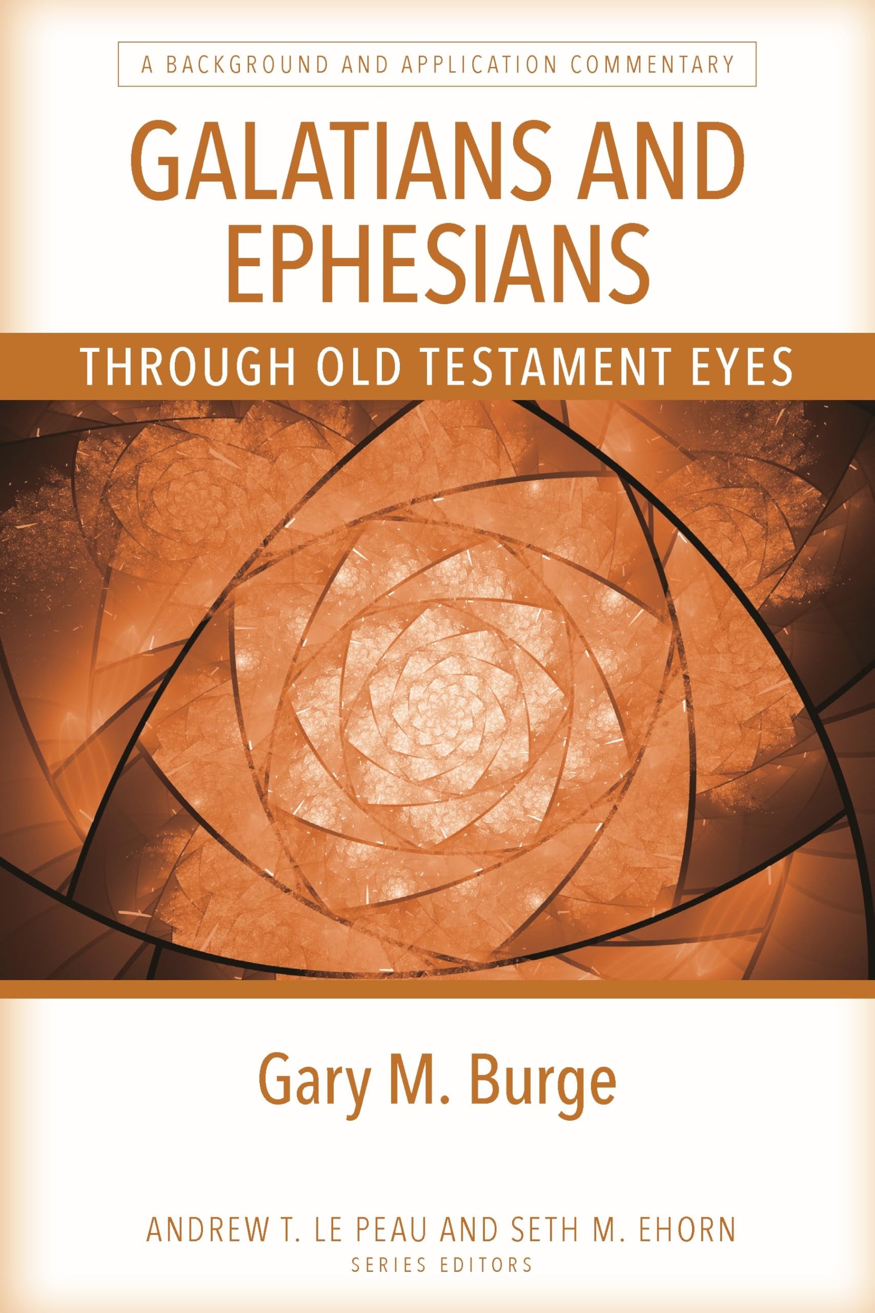 Galatians and Ephesians Through Old Testament Eyes