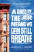 A Bird in the Air Means We Can Still Breathe