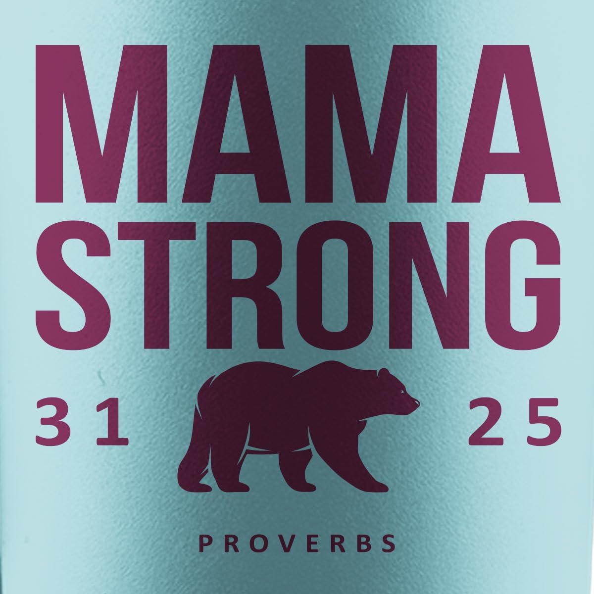 Kerusso Mama Strong Proverbs 31:25, Teal/Maroon 40 Ounce Stainless Steel Travel Tumbler with Lid