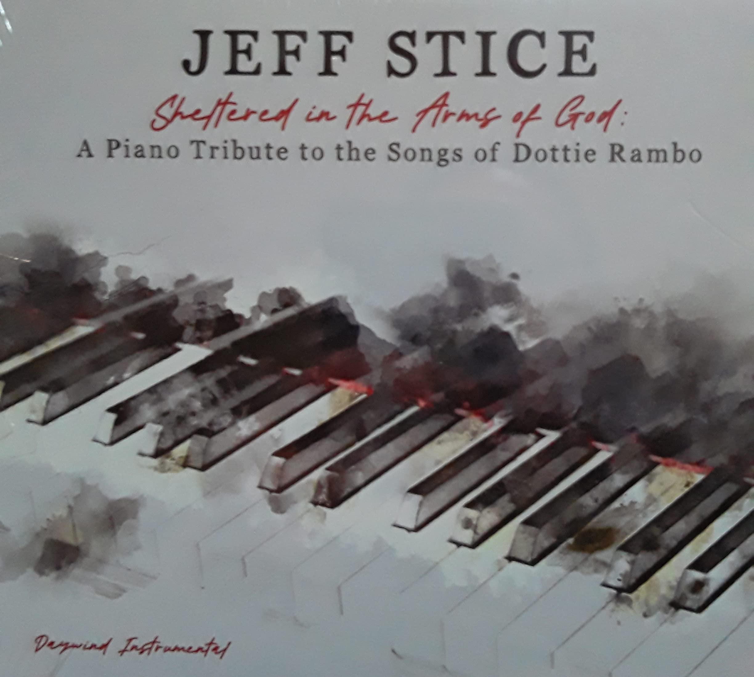 Sheltered In The Arms of God: A Piano Tribute to the Songs of Dottie Rambo