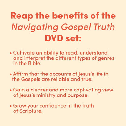 Navigating Gospel Truth - DVD Set: A Guide to Faithfully Reading the Accounts of Jesus's Life