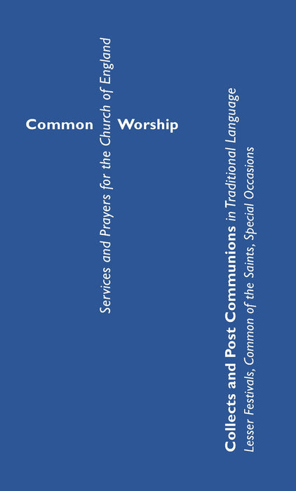Common Worship: Collects and Post Communions in Traditional Language